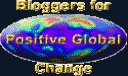 Bloggers for Positive Global Change